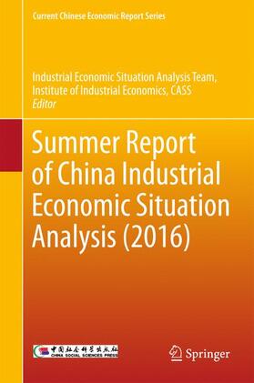 Summer Report of China Industrial Economic Situation Analysis (2016) | Buch | 978-981-10-4689-6 | sack.de