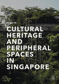 Lim |  Cultural Heritage and Peripheral Spaces in Singapore | eBook | Sack Fachmedien