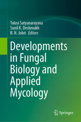 Satyanarayana / Deshmukh / Johri | Developments in Fungal Biology and Applied Mycology | E-Book | sack.de