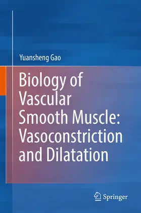Gao |  Biology of Vascular Smooth Muscle: Vasoconstriction and Dilatation | eBook | Sack Fachmedien