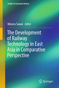 Sawai |  The Development of Railway Technology in East Asia in Comparative Perspective | eBook | Sack Fachmedien
