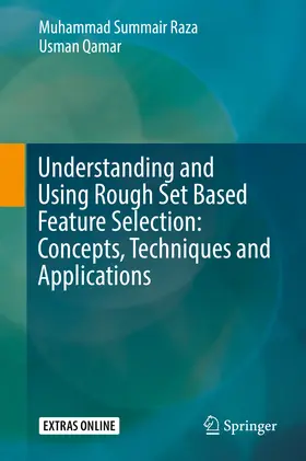 Raza / Qamar |  Understanding and Using Rough Set Based Feature Selection: Concepts, Techniques and Applications | eBook | Sack Fachmedien