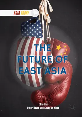 Hayes / Moon |  The Future of East Asia | eBook | Sack Fachmedien