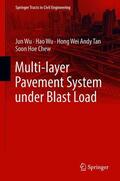 Wu / Chew / Tan |  Multi-layer Pavement System under Blast Load | Buch |  Sack Fachmedien