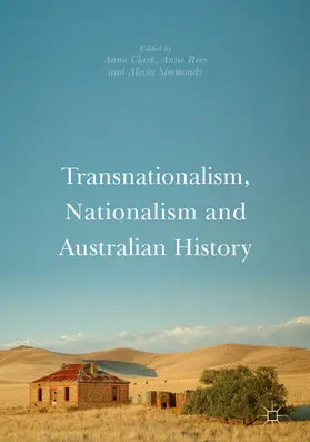 Clark / Rees / Simmonds | Transnationalism, Nationalism and Australian History | E-Book | www.sack.de