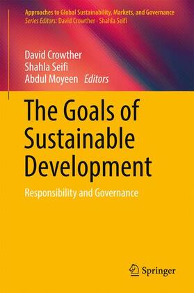 Crowther / Moyeen / Seifi | The Goals of Sustainable Development | Buch | 978-981-10-5046-6 | sack.de