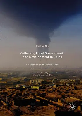 Nie |  Collusion, Local Governments and Development in China | Buch |  Sack Fachmedien