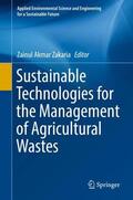 Zakaria |  Sustainable Technologies for the Management of Agricultural Wastes | Buch |  Sack Fachmedien