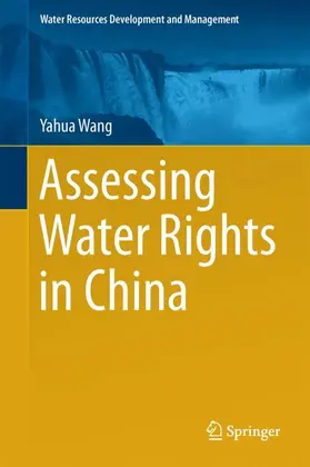 Wang |  Assessing Water Rights in China | Buch |  Sack Fachmedien