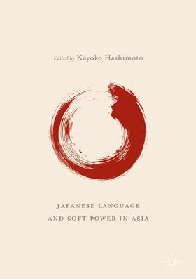 Hashimoto | Japanese Language and Soft Power in Asia | Buch | 978-981-10-5085-5 | sack.de
