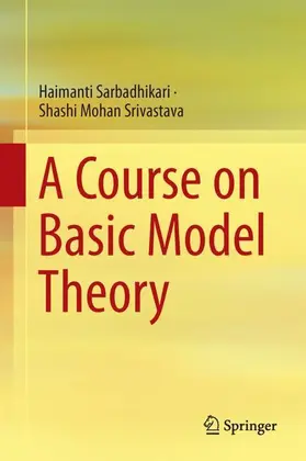 Srivastava / Sarbadhikari |  A Course on Basic Model Theory | Buch |  Sack Fachmedien