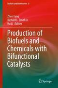 Fang / Li / Smith Jr. |  Production of Biofuels and Chemicals with Bifunctional Catalysts | Buch |  Sack Fachmedien