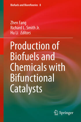Fang / Smith Jr. / Li | Production of Biofuels and Chemicals with Bifunctional Catalysts | E-Book | sack.de