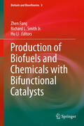 Fang / Smith Jr. / Li |  Production of Biofuels and Chemicals with Bifunctional Catalysts | eBook | Sack Fachmedien