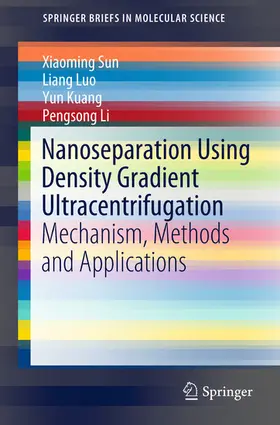 Sun / Luo / Kuang |  Nanoseparation Using Density Gradient Ultracentrifugation | eBook | Sack Fachmedien