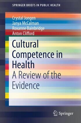 Jongen / Clifford / McCalman | Cultural Competence in Health | Buch | 978-981-10-5292-7 | sack.de