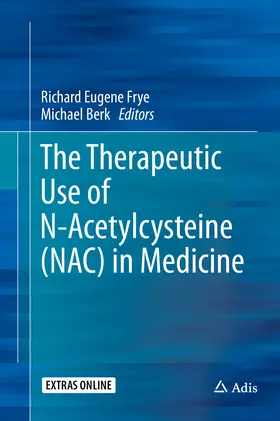 Frye / Berk |  The Therapeutic Use of N-Acetylcysteine (NAC) in Medicine | eBook | Sack Fachmedien