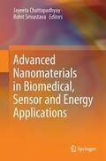 Chattopadhyay / Srivastava |  Advanced Nanomaterials in Biomedical, Sensor and Energy Applications | Buch |  Sack Fachmedien