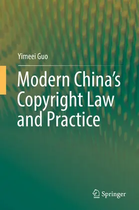 Guo |  Modern China's Copyright Law and Practice | eBook | Sack Fachmedien
