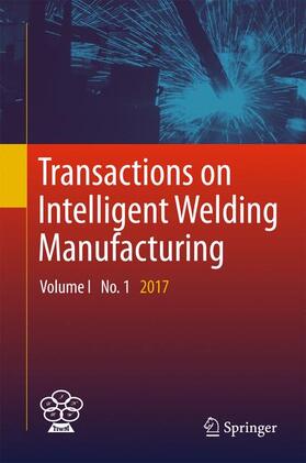 Chen / Feng / Zhang | Transactions on Intelligent Welding Manufacturing | Buch | 978-981-10-5354-2 | sack.de