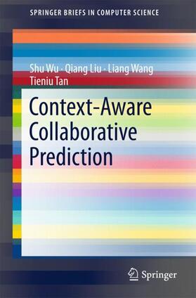 Wu / Liu / Wang |  Context-Aware Collaborative Prediction | Buch |  Sack Fachmedien