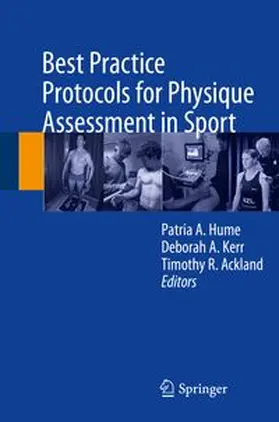 Hume / Kerr / Ackland | Best Practice Protocols for Physique Assessment in Sport | E-Book | www.sack.de