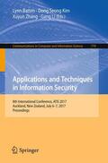Batten / Li / Kim |  Applications and Techniques in Information Security | Buch |  Sack Fachmedien