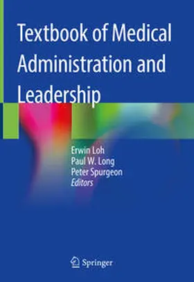 Loh / Long / Spurgeon | Textbook of Medical Administration and Leadership | E-Book | www.sack.de
