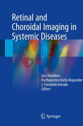 Chhablani / Arevalo / Majumder | Retinal and Choroidal Imaging in Systemic Diseases | Buch | 978-981-10-5459-4 | sack.de