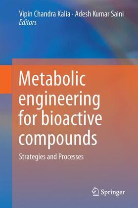 Saini / Kalia | Metabolic Engineering for Bioactive Compounds | Buch | 978-981-10-5510-2 | sack.de