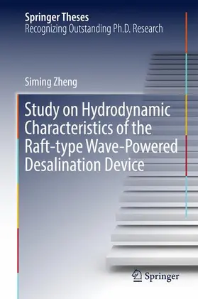 Zheng |  Study on Hydrodynamic Characteristics of the Raft-type Wave-Powered Desalination Device | Buch |  Sack Fachmedien