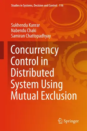 Kanrar / Chaki / Chattopadhyay |  Concurrency Control in Distributed System Using Mutual Exclusion | Buch |  Sack Fachmedien