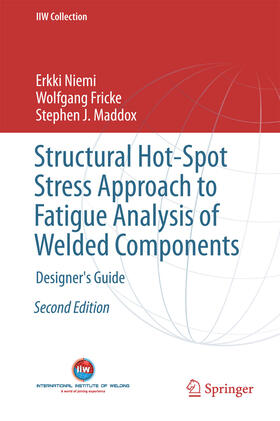 Niemi / Fricke / Maddox | Structural Hot-Spot Stress Approach to Fatigue Analysis of Welded Components | E-Book | sack.de