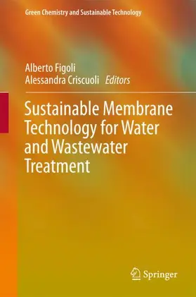 Criscuoli / Figoli |  Sustainable Membrane Technology for Water and Wastewater Treatment | Buch |  Sack Fachmedien