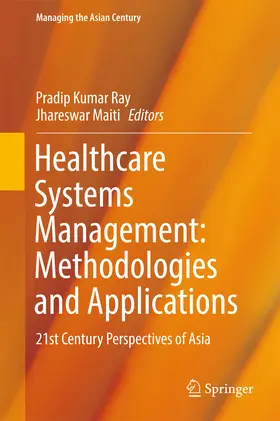 Ray / Maiti |  Healthcare Systems Management: Methodologies and Applications | eBook | Sack Fachmedien