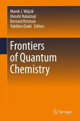 Wójcik / Ozaki / Nakatsuji |  Frontiers of Quantum Chemistry | Buch |  Sack Fachmedien