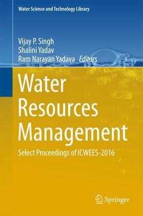 Singh / Yadava / Yadav | Water Resources Management | Buch | 978-981-10-5710-6 | sack.de