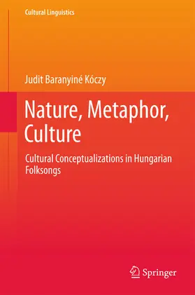 Baranyiné Kóczy |  Nature, Metaphor, Culture | eBook | Sack Fachmedien