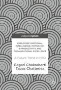 Chakrabarti / Chatterjea |  Employees' Emotional Intelligence, Motivation & Productivity, and Organizational Excellence | eBook | Sack Fachmedien