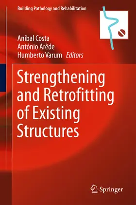 Costa / Arêde / Varum |  Strengthening and Retrofitting of Existing Structures | eBook | Sack Fachmedien