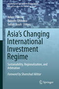 Chaisse / Ishikawa / Jusoh |  Asia's Changing International Investment Regime | eBook | Sack Fachmedien