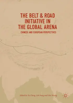 Cheng / Song / Huang | The Belt & Road Initiative in the Global Arena | E-Book | www.sack.de