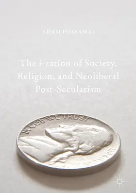 Possamai | The i-zation of Society, Religion, and Neoliberal Post-Secularism | E-Book | www.sack.de