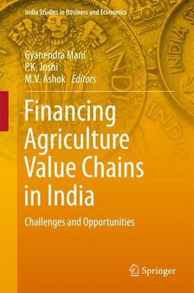 Mani / Ashok / Joshi | Financing Agriculture Value Chains in India | Buch | 978-981-10-5956-8 | sack.de