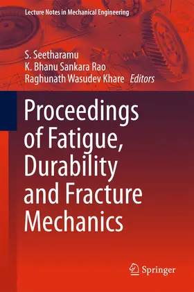 Seetharamu / Rao / Khare | Proceedings of Fatigue, Durability and Fracture Mechanics | E-Book | sack.de