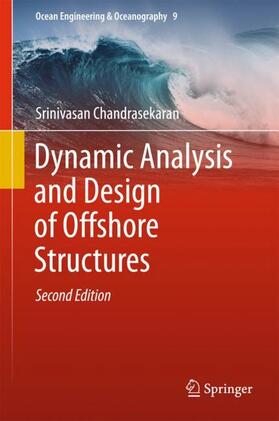 Chandrasekaran | Dynamic Analysis and Design of Offshore Structures | Buch | 978-981-10-6088-5 | sack.de