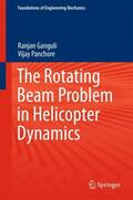Ganguli / Panchore |  The Rotating Beam Problem in Helicopter Dynamics | Buch |  Sack Fachmedien
