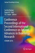 Kumar / Yadav / Sani |  Conference Proceedings of the Second International Conference on Recent Advances in Bioenergy Research | Buch |  Sack Fachmedien