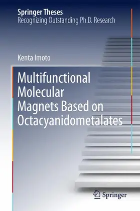 Imoto |  Multifunctional Molecular Magnets Based on Octacyanidometalates | Buch |  Sack Fachmedien