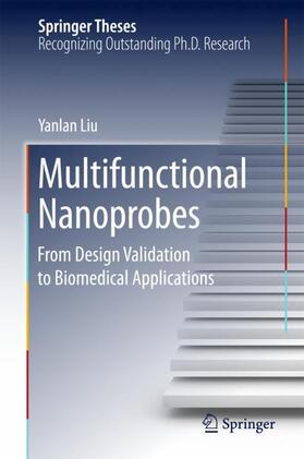 Liu | Multifunctional Nanoprobes | Buch | 978-981-10-6167-7 | sack.de